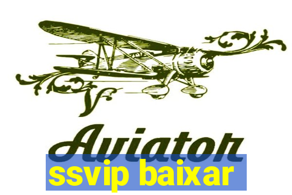 ssvip baixar